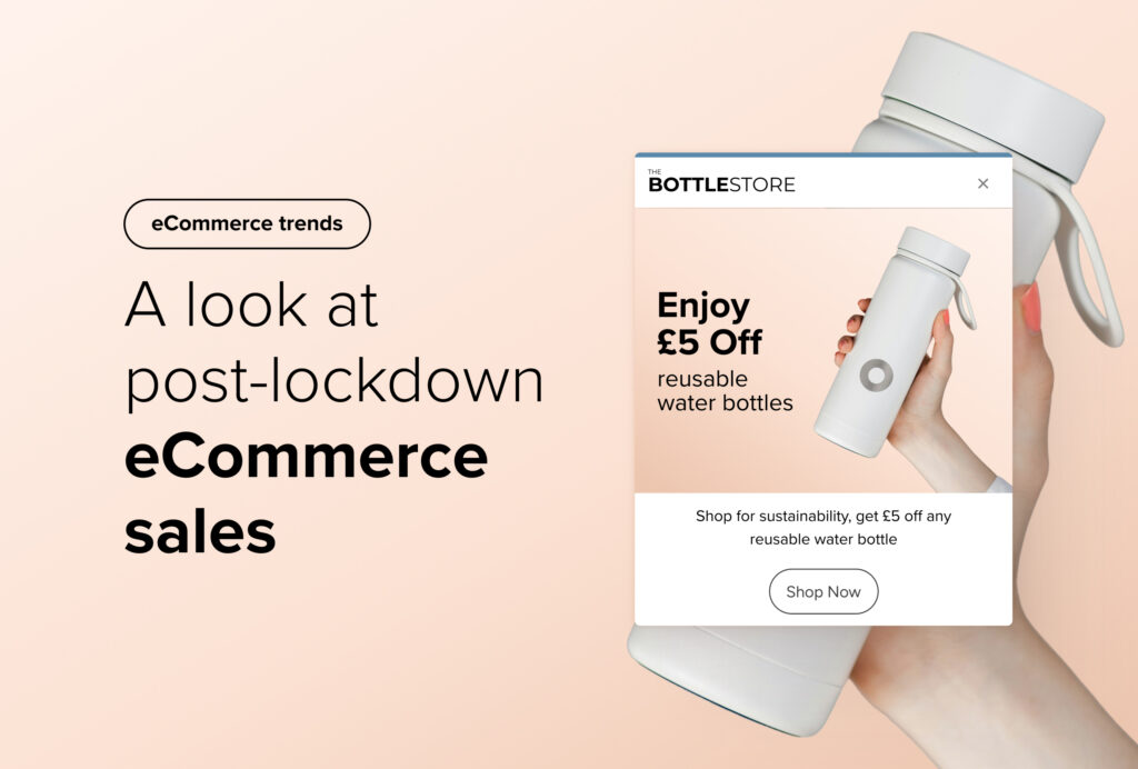eCommerce trends - A look at post-lockdown eCommerce sales