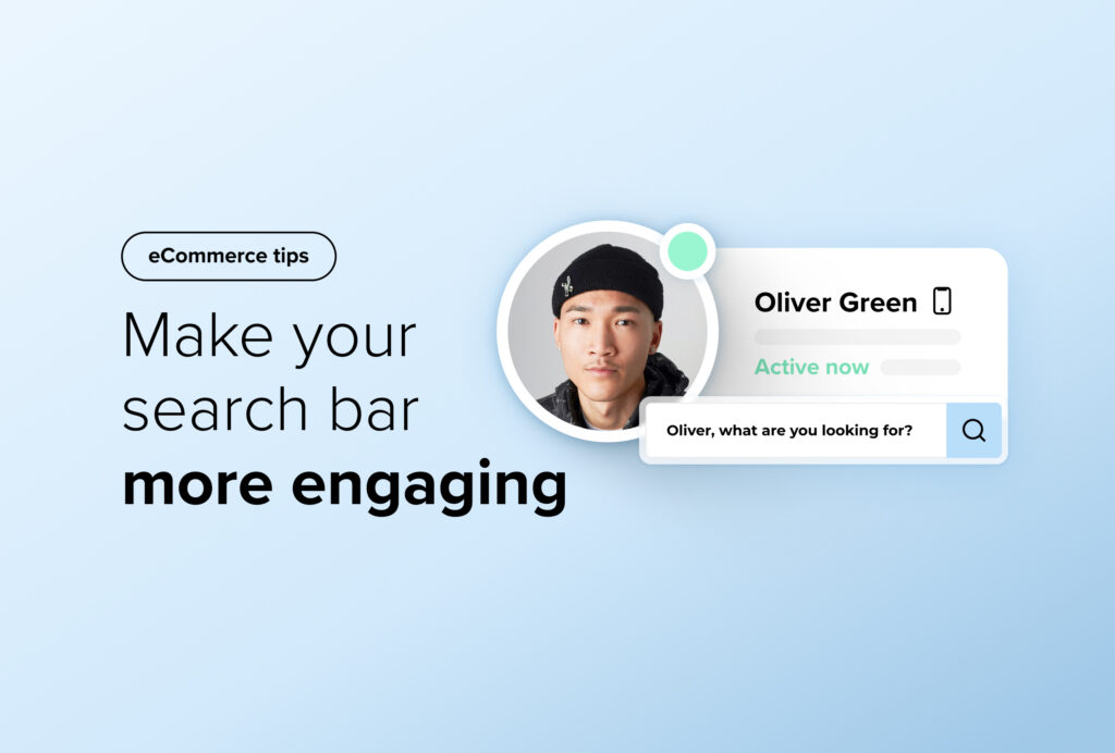 eCommerce tips - Make your search bar more engaging