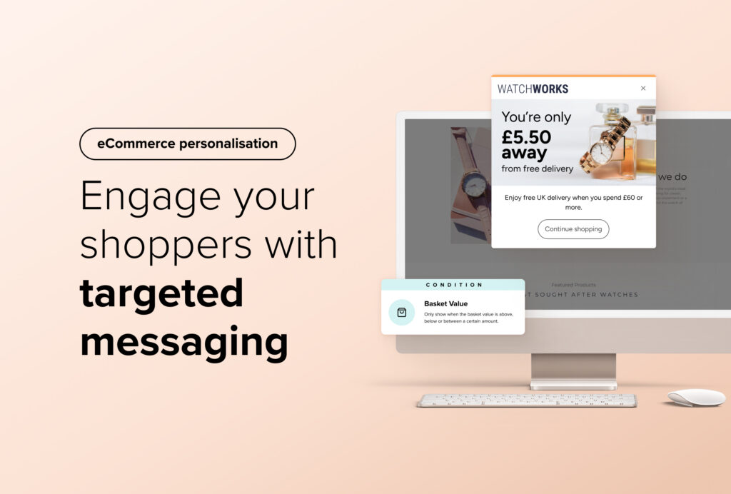 eCommerce personalisation - Engage your shoppers with targeted messaging