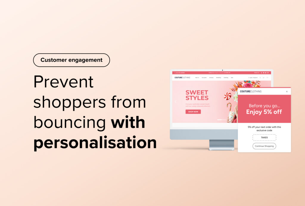 Prevent shoppers from bouncing with personalisation