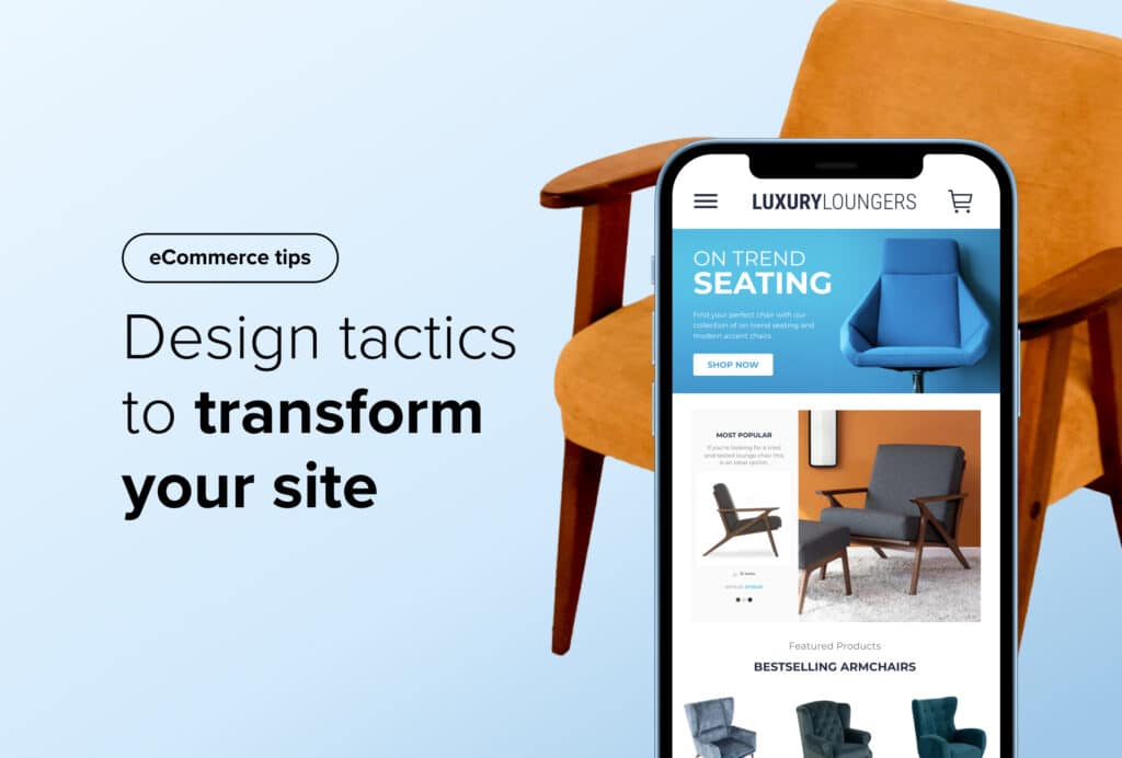 Design tactics to transform your site