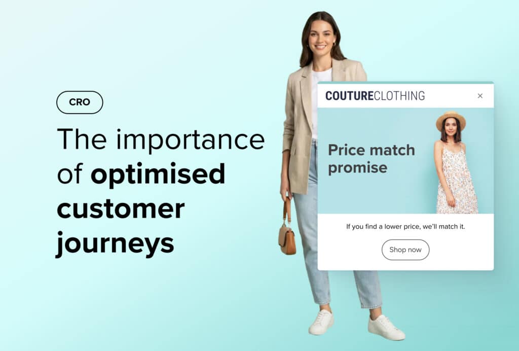 The importance of optimised customer journeys