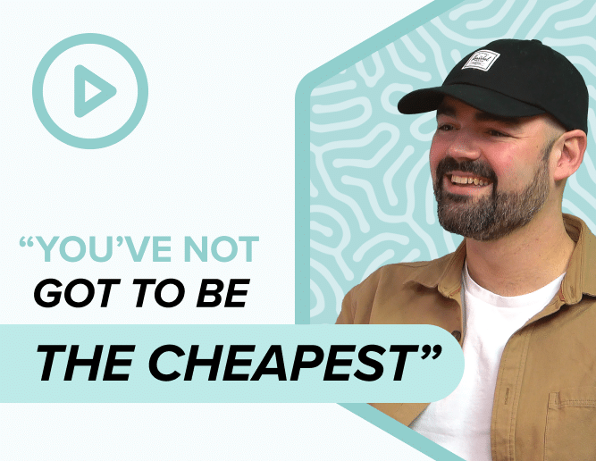 you've not got to be the cheapest